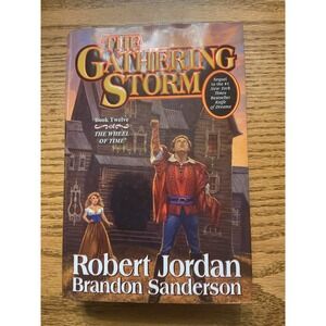 The Gathering Storm Wheel of Time Book 12 Robert Jordan Brandon Sanderson 1st Ed